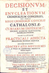Decisiones et enucleationes Criminales seu Praxis regii Criminalis Concilii Cathaloniae curiarum inferiorum, necnon aliorum tribunalium, ecclesiasticorum & secularum vignette