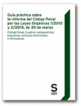 Guía práctica sobre la reforma del Código Penal por las Leyes Orgánicas 1/2005 y 2/2015, de 30 de marzo vignette
