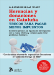Herencias y donaciones en Cataluña. Trucos para pagar menos impuestos vignette