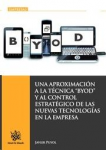 Una aproximación a la técnica "BYOD" y al control estratégico de las nuevas tecnologías en la empresa vignette